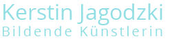 Bildende Künstlerin Kerstin Jagodzki